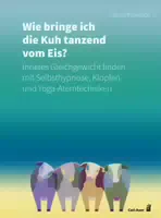 Wie Bringe Ich die Kuh Tanzend Vom Eis