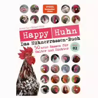 Happy Huhn – das Hühnerrassenbuch, Band 1
