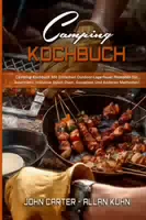 Camping Kochbuch Camping Kochbuch mit Einfachen Outdoor Lagerfeuer Rezepten für Jedermann Inklus
