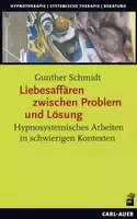 Liebesaffären zwischen Problem und Lösung