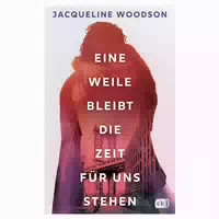 Eine Weile Bleibt Die Zeit Für Uns Stehen