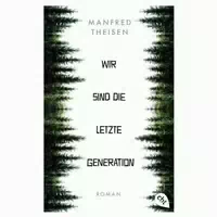 Wir Sind Die Letzte Generation