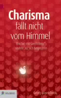 Charisma Fällt Nicht Vom Himmel