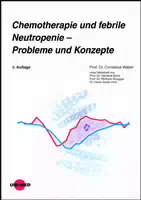 Chemotherapie und Febrile Neutropenie Probleme und Konzepte