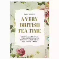 A Very British Tea Time Die Besten Rezepte Für Echt 1 St