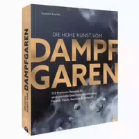 Die Hohe Kunst Vom Dampfgaren 1 St