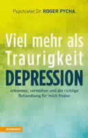 Depression Viel Mehr als Traurigkeit