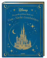 Disney: das Große Goldene Buch der Gute Nacht Geschichten Zauberhaftes Vorlesebuch für die Ganze