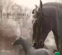 Donnerhall der Jahrtausendhengst und Seine Geschichte