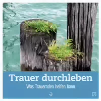 Trauer Durchleben 1 St