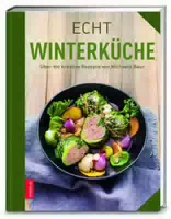 Echt Winterküche über 100 Kreative Rezepte