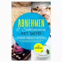 Abnehmen & Schlemmen Mit Skyr: 90 Leckere Rezepte Für 1 St