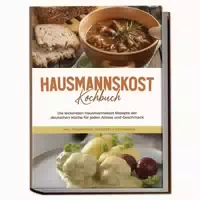 Hausmannskost Kochbuch: Die Leckersten Hausmannskost 1 St