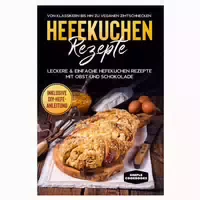 Hefekuchen Rezepte: Leckere & Einfache Hefekuchen 1 St