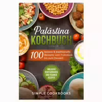 Palästina Kochbuch: 100 Leckere & Traditionelle Rezepte 1 St