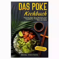 Das Poke Kochbuch: Gesunde Poke Bowl Rezepte Nach 1 St
