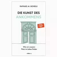 Die Kunst des Ankommens 1 st
