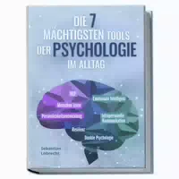 Die 7 Mächtigsten Tools Der Psychologie Im Alltag: 1 St