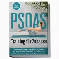 Psoas Training für Zuhause: wie Sie Ihren Lendenmuskel
