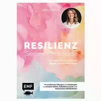 Resilienz – Seelenschokolade: Der Weg Zu Mentaler 1 St