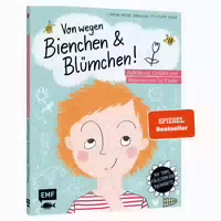 Von Wegen Bienchen Und Blümchen! Aufklärung, Gefühle Und