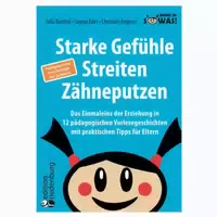 Starke Gefühle, Streiten, Zähneputzen: das Einmaleins 1 st