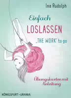 Einfach Loslassen The Work To Go