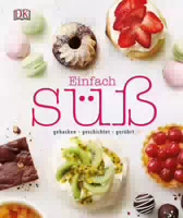 Einfach Süß Gebacken Geschichtet Gerührt