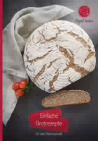 Einfache Brotrezepte für den Thermomix