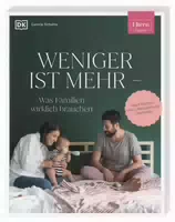 Eltern Ratgeber Weniger Ist Mehr — Was Familien Wirklich Brauchen