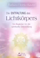 Die Entfaltung Des Lichtkörpers