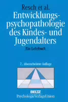 Entwicklungspsychopathologie des Kindes und Jugendalters