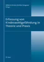Erfassung Von Kindeswohlgefährdung In Theorie Und Praxis