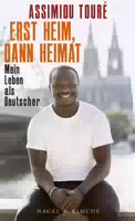 Erst Heim, Dann Heimat Mein Leben als Deutscher