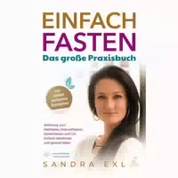 Einfach Fasten das Große Praxisbuch