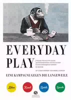 Everyday Play – eine Kampagne gegen die Langeweile