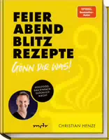 Feierabend Blitzrezepte – Gönn Dir Was!