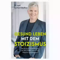 Gesund Leben mit dem Stoizismus