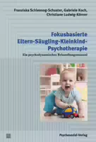 Fokusbasierte Eltern Säugling Kleinkind Psychotherapie