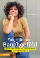 Folge Deinem Bauchgefühl