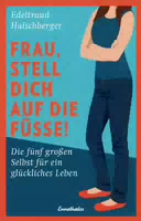 Frau, Stell Dich auf die Füße!