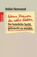 Wenn Frauen Zu Sehr Lieben