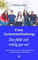 Freie Systemaufstellung: Das Fühlt Sich Richtig Gut An!