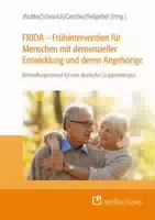 Frida Frühintervention Für Menschen Mit Demenzieller Entwicklung Und Deren Angehörige Behandlun