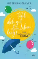 Fühl Dich Gut Dein Leben Lang!