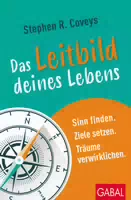 Stephen R Coveys Das Leitbild Deines Lebens 1 St