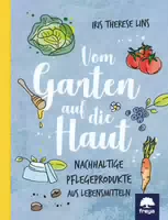 Vom Garten auf die Haut