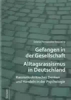 Gefangen In Der Gesellschaft – Alltagsrassismus In Deutschland