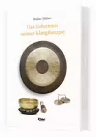 Das Geheimnis Meiner Klangtherapie