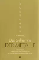 Das Geheimnis der Metalle